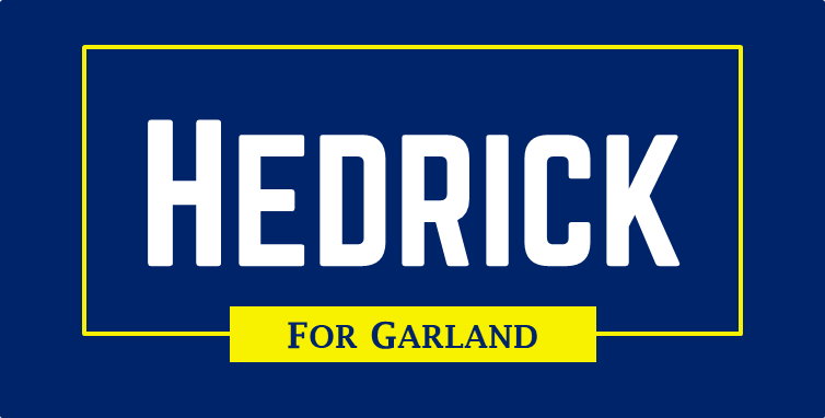 Dylan Hedrick – Garland District 7 Councilman